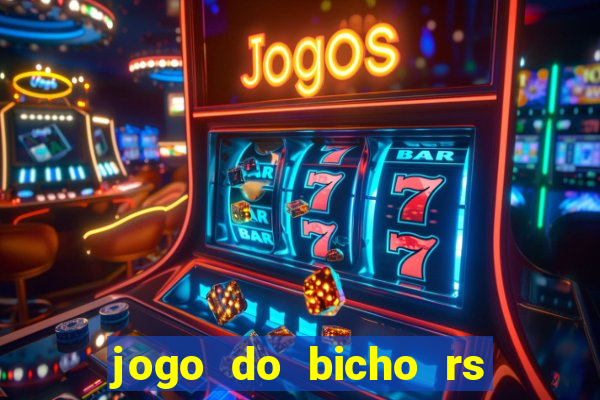 jogo do bicho rs resultado certo de hoje 14h 18h rj hoje